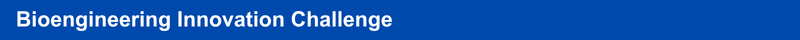 Bioengineering Innovation Challenge