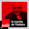 France Inter’s La Marche de l’Histoire