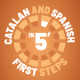 First steps. Catalan and Spanish in five minutes